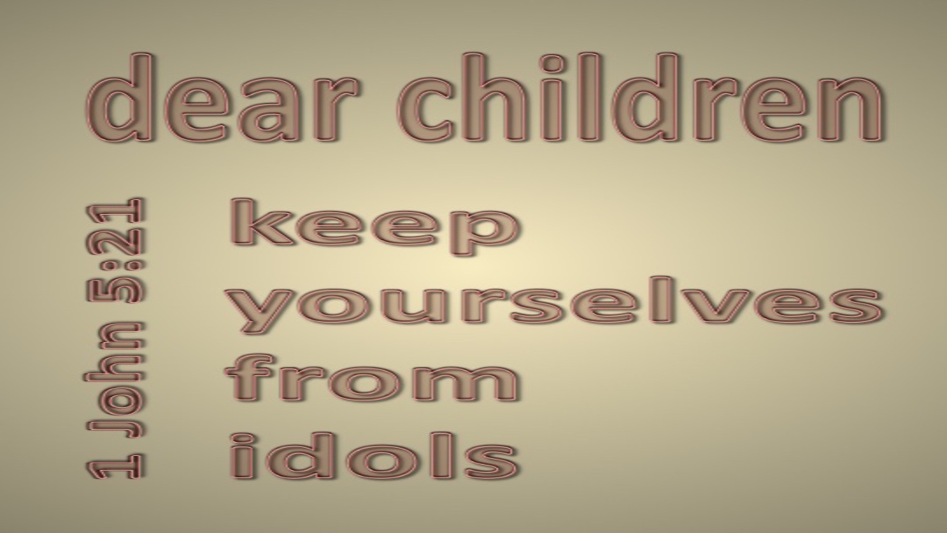 1 John 5:21 Keep Yourselves From Idols (beige)